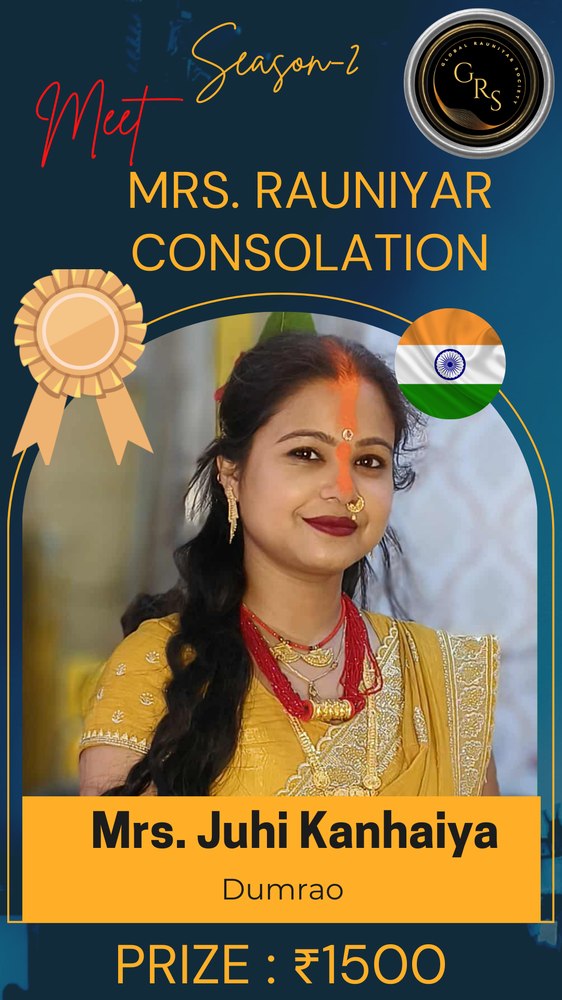 Mrs. Rauniyar Season 2 — Consolation — Juhi Kanhaiya, Dumrao (Prize ₹1,500)