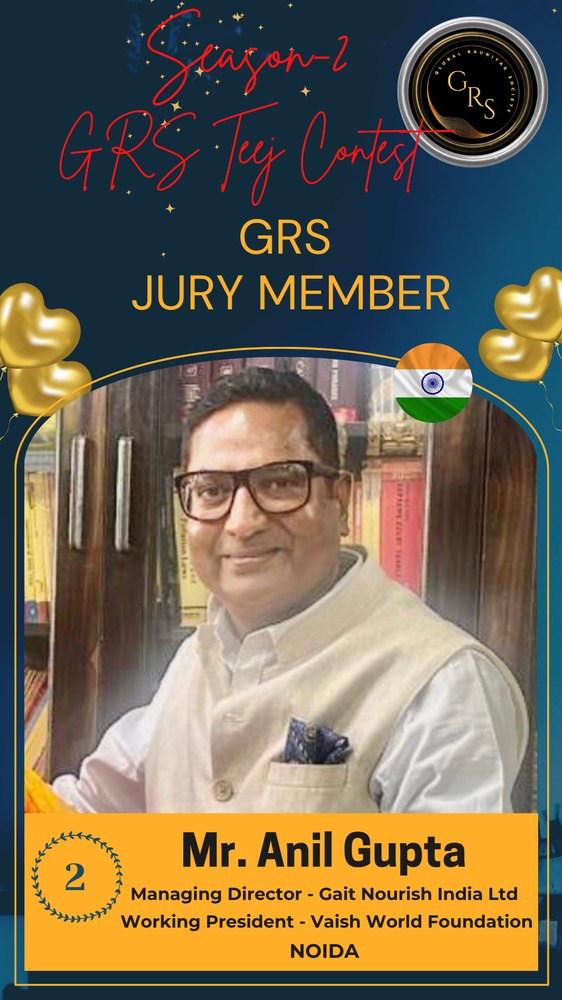 GRS Jury Member 2 — Anil Gupta, Managing Director Gait Nourish India Ltd & Working President Vaish World Foundation, Noida
